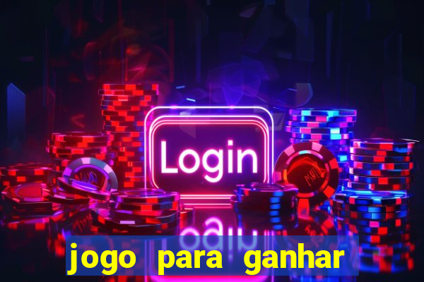 jogo para ganhar dinheiro sem depositar dinheiro
